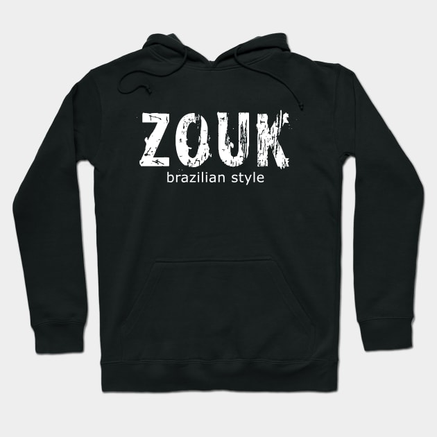 Zouk - Brazilian Style Hoodie by Love2Dance